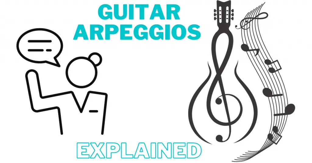 Guitar Arpeggios Explained