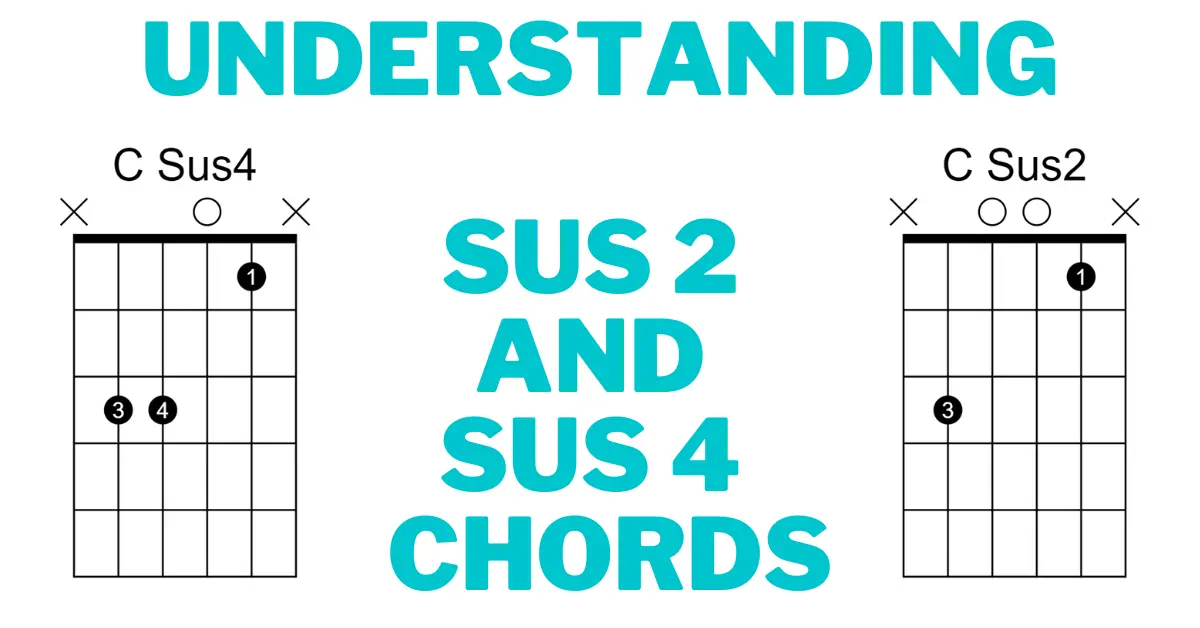 Sus2 and Sus4 Chords Blog Banner