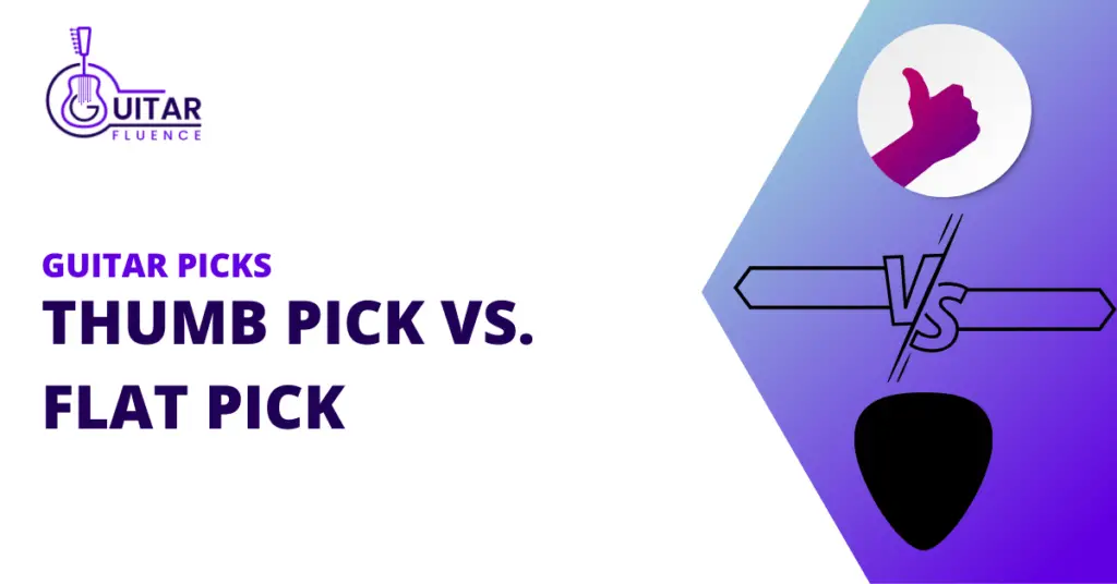 Thumb pick vs. flat pick | What's the difference?