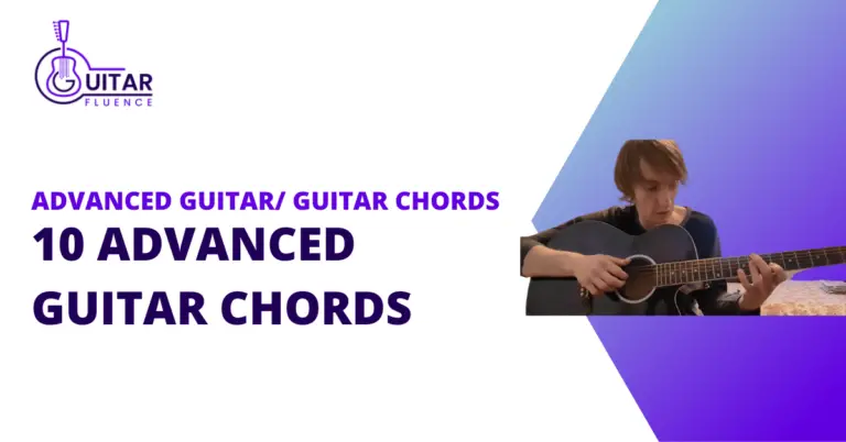 10 Advanced Guitar Chords and How to Play Them